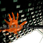 Dystopia: Multi-Dimensional System Errors