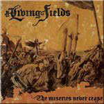 The Living Fields: The Miseries Never Cease
