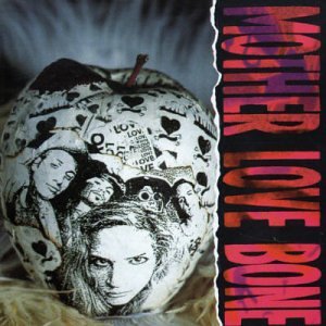 Mother Love Bone: Apple