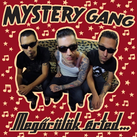 Mystery Gang: Megőrülök érted...
